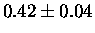 $0.42\pm 0.04$