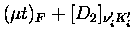 $\textstyle (\mu t)_F + [D_2]_{\nu _i' K_i'}$
