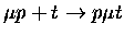 $\mu p+t\rightarrow p\mu t$