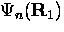 $\Psi_n({\bf R}_1)$
