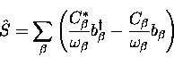\begin{displaymath}
{\hat S}= \sum_{\beta} \left (\frac{C_{\beta}^*}{\omega_{\be...
...\dagger}
- \frac{C_{\beta}}{\omega_{\beta}} b_{\beta} \right )\end{displaymath}