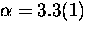$\alpha=3.3(1)$