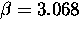 $\beta=3.068$