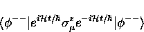 \begin{displaymath}
\langle \phi^{--} \vert e^{i{\cal H}t/\hbar} \sigma_{\mu}^z e^{-i{\cal H}t/\hbar}
\vert \phi^{--} \rangle\end{displaymath}