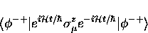\begin{displaymath}
\langle \phi^{-+} \vert e^{i{\cal H}t/\hbar} \sigma_{\mu}^z e^{-i{\cal H}t/\hbar}
\vert \phi^{-+} \rangle\end{displaymath}