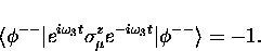 \begin{displaymath}
\langle \phi^{--} \vert e^{i\omega_3 t} \sigma_{\mu}^z e^{-i\omega_3 t}\vert \phi^{--} \rangle
=-1.\end{displaymath}