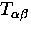 $T_{\alpha\beta}$