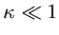 $\kappa=1/\sqrt{2}$
