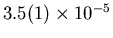 $3.5(1) \times 10^{-5}$