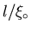 $l/ \xi_{\circ}$