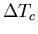 $\Delta T_{c}$