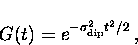\begin{displaymath}
G(t) = e^{- \sigma_{\rm dip}^{2} t^{2} / 2} \, ,\end{displaymath}