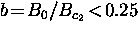 $b \! = \! B_0/B_{c_2} \! < \! 0.25$