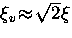 $\xi_v \! \approx \! \sqrt{2} \xi$