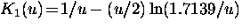 $K_1(u) \! = \! 1/u - (u/2) \ln(1.7139/u)$