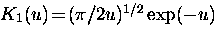 $K_1(u) \! = \! (\pi/2u)^{1/2} \exp(-u)$