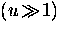 $(u \! \gg \! 1)$