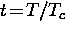 $t \! = \! T/T_c$