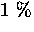 $1~\%$