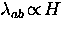 $\lambda_{ab} \! \propto \! H$