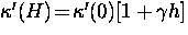 $\kappa^\prime(H) \! = \! \kappa^\prime (0) [1 + \gamma h ]$