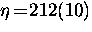$\eta \! = \! 212(10)$