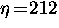 $\eta \! = \! 212$