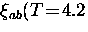 $\xi_{ab} (T \! = \! 4.2$