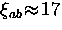 $\xi_{ab} \! \approx \! 17$